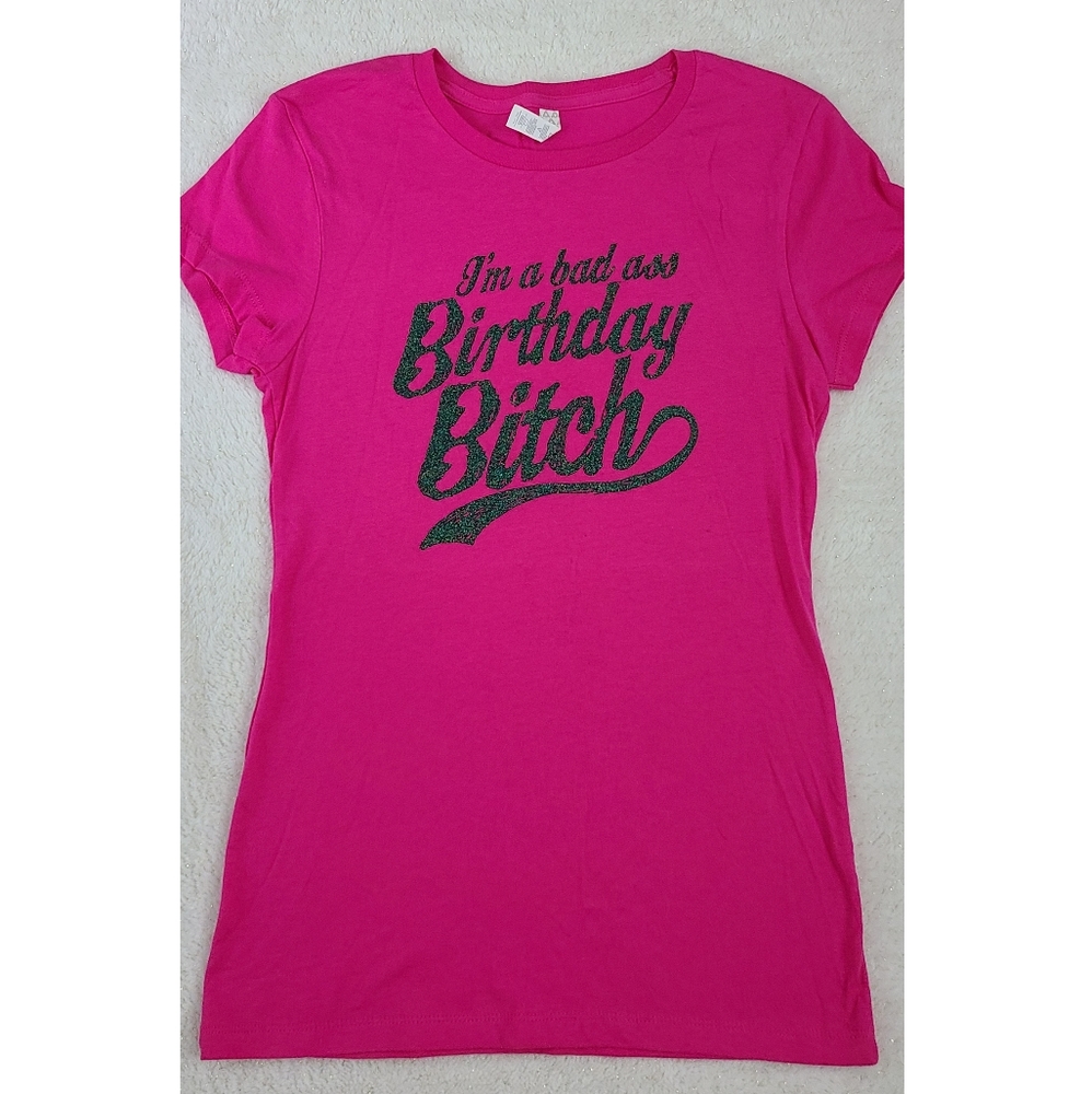"Birthday bitch" tee